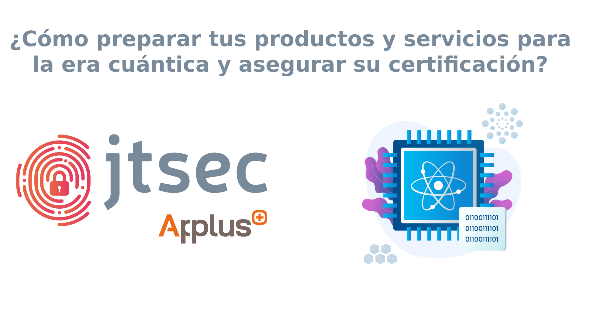  ¿Cómo preparar tus productos y servicios para la era cuántica y asegurar su certificación?